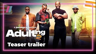 The boys are back  Adulting S2  Showmax Original [upl. by Womack]