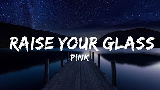 Pnk  Raise Your Glass  Lyrics Official [upl. by Sheila]