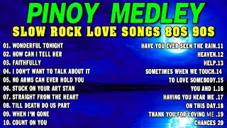 Slow Rock Love Song Nonstop 🎷 SLOW ROCK MEDLEY 🎧 Rock Ballads 70S 80S 90S 🔊 Nonstop Pinoy Medley [upl. by Nnylyahs]