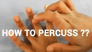 HOW TO PERCUSS   PERCUSSION  CLINICAL  PHYSIOLOGY  MEDICINE [upl. by Aivatnuhs280]