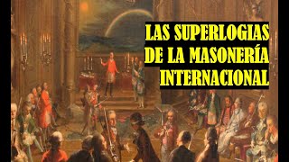 Las superlogias de la masonería internacional [upl. by Nyl595]