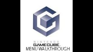 Nintendo Gamecube Menu Walkthrough [upl. by Sirama420]