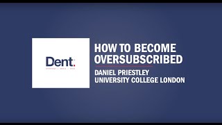 How to Become Oversubscribed  Daniel Priestley at UCL Advances [upl. by Ruddie783]