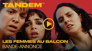 LES FEMMES AU BALCON  Bandeannonce [upl. by Harpp692]