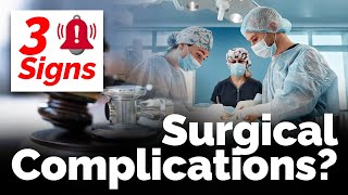 Surgical Complications These 3 Alarming Signs Could Indicate Malpractice [upl. by Alia]