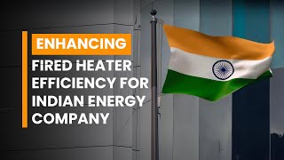 How IGS Improved Aging Fired Heater Efficiency in a Large Indian Energy Company [upl. by Ididn]