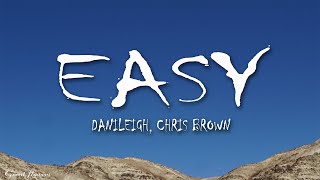 DaniLeigh  Easy Lyrics ft Chris Brown [upl. by Ahsitauq737]