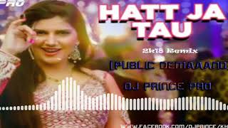 Hat Ja Tau Dj Latest Haryanvi Dj Remix Song Dance Mix Dj Prince [upl. by Weinert]