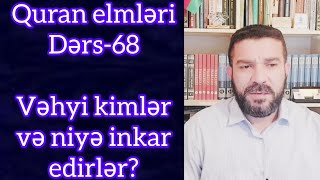 Quran elmleri68 Vehyi inkar edenler ve sebeb [upl. by Elreath]