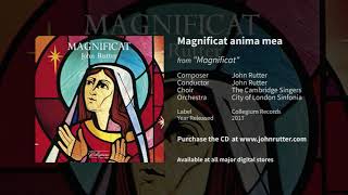 Magnificat anima mea  John Rutter The Cambridge Singers City of London Sinfonia [upl. by Sorazal593]