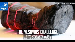 The Vesuvius Challenge  Lets Science [upl. by Three]