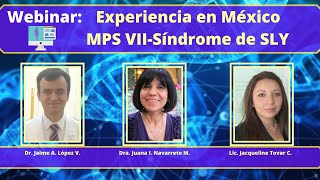 Enfermedad Rara MPS VIISÍNDROME DE SLY experiencia en México Dr Jaime Asael López Valdez [upl. by Benni]