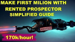 Make your first milion mining with rented MISC Prospector Money Making Guide [upl. by Akinam285]