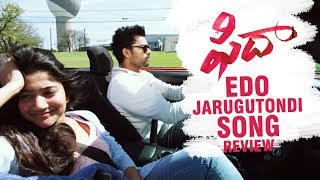 Fidaa Songs  Edo Jarugutondi Video Song REVIEW  Varun Tej Sai Pallavi [upl. by Eidnas]