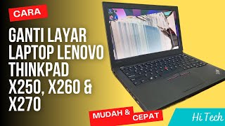 Cara Ganti Layar Laptop Lenovo Thinkpad X250 X260 amp X270  Mudah amp Cepat ‼️ [upl. by Martinelli935]