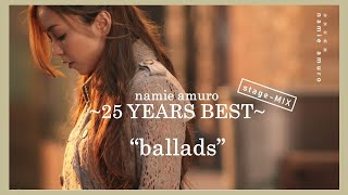 【BALLADS  BEST 】  25 YEARSベスト  namie amuro 安室奈美恵  chd [upl. by Alol708]