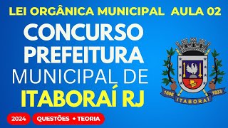 Itaboraí RJ Aula 02 Lei Orgânica Municipal 2024 [upl. by Falzetta]