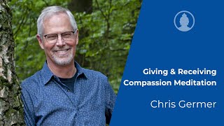 Guided Meditation to Give amp Receive Compassion  Chris Germer [upl. by Anytsirhc]