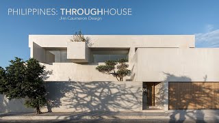 THROUGH HOUSE  Philippines  by Jim Caumeron Design [upl. by Oivlis722]