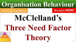 McClellands Need Theory Three Need Factors theory Motivation theory Organisational Behaviour OB [upl. by Danuloff]