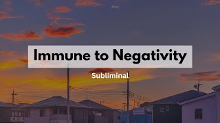 Immune to Negativity Subliminal  Always attract Positivity [upl. by Aleyak275]