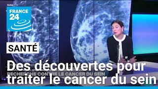 Santé  une étude révolutionnaire pour traiter le cancer du sein  • FRANCE 24 [upl. by Fabe]