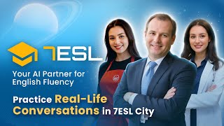 Explore 7ESL City Practice RealLife English Conversations with the 7ESL Speak App [upl. by Nivej]