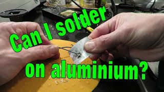 Can I solder on aluminium [upl. by Aneloaup]