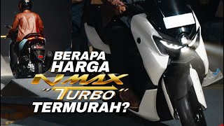 MANTAP Inilah Varian dan Harga New Yamaha Nmax Turbo 2024 di Indonesia Terbaru nmaxturbo nmax [upl. by Adorl]