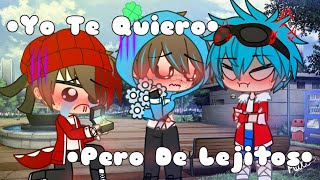 •✨💕Yo te quiero pero de lejitos💕✨•  MeMe  CoMpAs  Spartor  Mari Mari [upl. by Aiket]