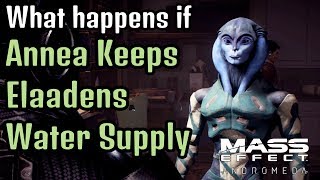 Mass Effect Andromeda  What Happens if You Let Annea Keep Elaadens Water Source [upl. by Herstein]