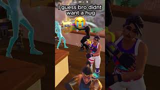 I guess bro didnt want a hug fortnite fortniteshorts fortnitefunnies fortnitefunny [upl. by Annocahs]