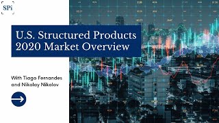 RECORDED WEBINAR US Structured Products 2020 Market Overview [upl. by Orfurd]