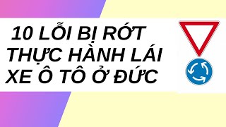 10 lỗi bị rớt ngay lập tức khi thi thực hành lái xe ô tô ở Đức [upl. by Lledyl]