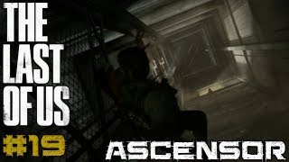 The Last of Us  Ep 19 Ascensor [upl. by Ozen24]