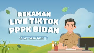 REKAMAN LIVE TIKTOK PPPK BIDAN 10 OKTOBER 2024 [upl. by Sevein]