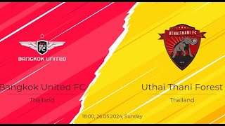 🔴LIVE Bangkok United FC vs Uthai Thani Forest  Match Today⚽🎬 [upl. by Emilia]