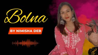 Bolna  Arijit Singh  Alia Bhaat  Siddhart Malhotra  Cover  Nimisha Deb [upl. by Eerrahs]