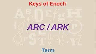 ARC  ARK means what  Keys of Enoch [upl. by Saint]