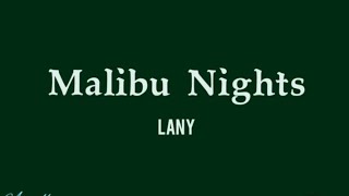 Malibu Nights  LANY AnnalhayneLyrics🎶 [upl. by Natalie]