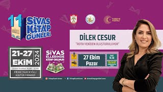 📡 CanlıYayın  11 Sivas Kitap Günleri  Yazar Dilek CesurquotRota Yeniden Oluşturuluyorquot Söyleşisi [upl. by Nej]