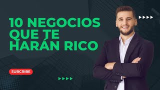 10 negocios que te harán millonario [upl. by Nobie]