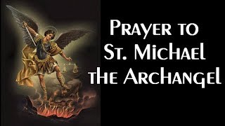 Prayer to St Michael the Archangel [upl. by Abana378]