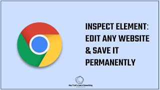 Inspect element Chrome Edit any website text amp Save inspect element changes permanently  2022 [upl. by Eniale]