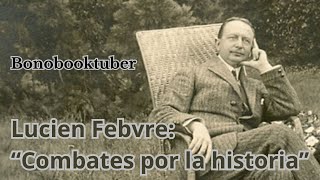 Lucien Febvre quotCombates por la historiaquot [upl. by Aiahc]