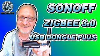 Sonoff Zigbee 30 USB Dongle Plus  How to upgrade the firmware [upl. by Peony]