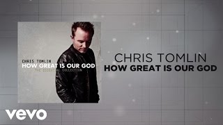 Chris Tomlin  How Great Is Our God Lyrics And Chords [upl. by Essinger400]