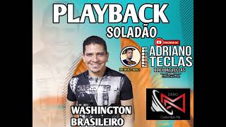 PLAY BACK SOLADAO WASHINTON BRASILEIRO [upl. by Labotsirhc]