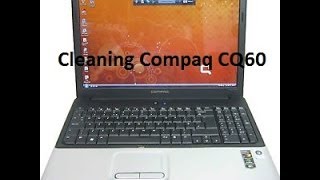 Cleaning Compaq CQ60 [upl. by Westbrook]