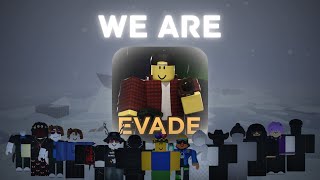 WE ARE EVADE feat many [upl. by Arlo]